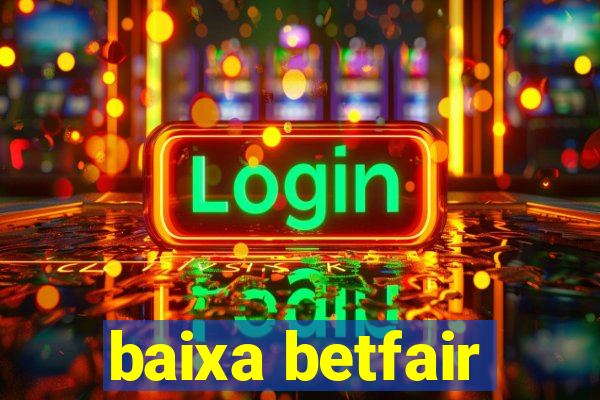 baixa betfair